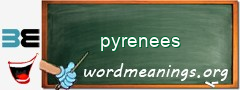 WordMeaning blackboard for pyrenees